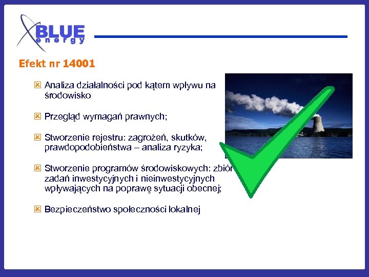 Efekt nr 14001 ý Analiza działalności pod kątem wpływu na środowisko ý Przegląd wymagań