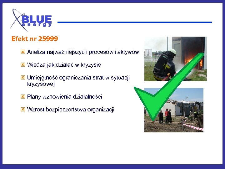 Efekt nr 25999 ý Analiza najważniejszych procesów i aktywów ý Wiedza jak działać w