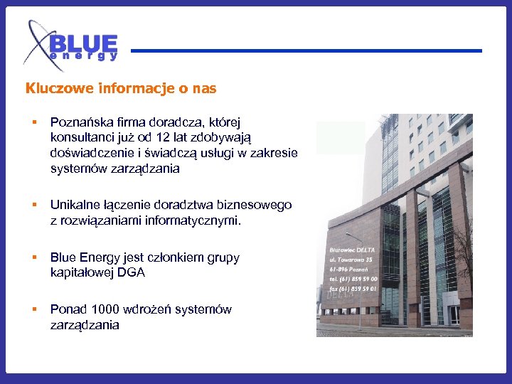 Kluczowe informacje o nas § Poznańska firma doradcza, której konsultanci już od 12 lat