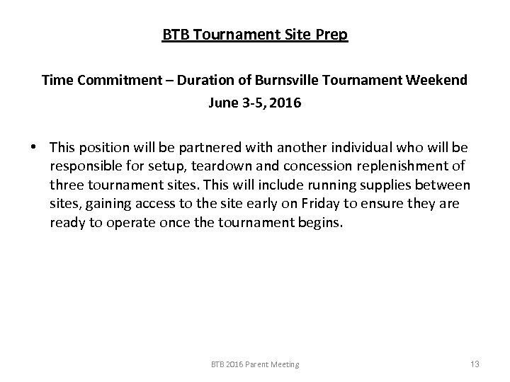 BTB Tournament Site Prep Time Commitment – Duration of Burnsville Tournament Weekend June 3