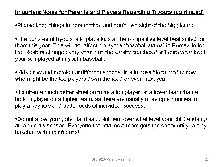 Important Notes for Parents and Players Regarding Tryouts (continued) • Please keep things in