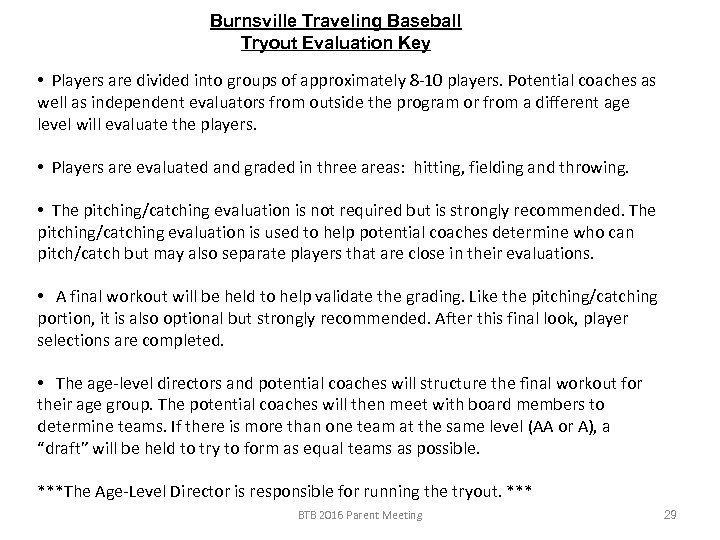 Burnsville Traveling Baseball Tryout Evaluation Key • Players are divided into groups of approximately