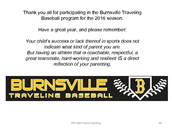 Thank you all for participating in the Burnsville Traveling Baseball program for the 2016