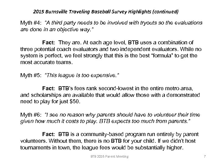 2015 Burnsville Traveling Baseball Survey Highlights (continued) Myth #4: “A third party needs to