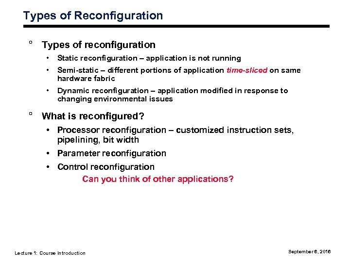 Types of Reconfiguration ° Types of reconfiguration • Static reconfiguration – application is not