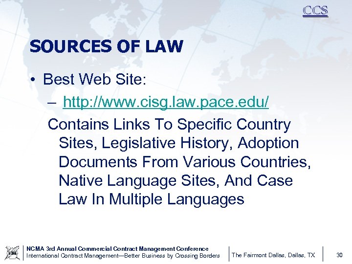 CCS SOURCES OF LAW • Best Web Site: – http: //www. cisg. law. pace.