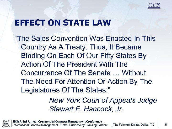 CCS EFFECT ON STATE LAW “The Sales Convention Was Enacted In This Country As