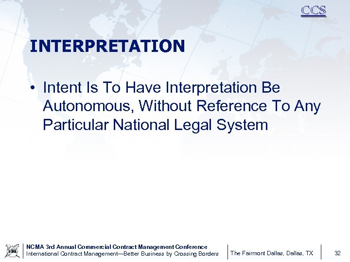 CCS INTERPRETATION • Intent Is To Have Interpretation Be Autonomous, Without Reference To Any