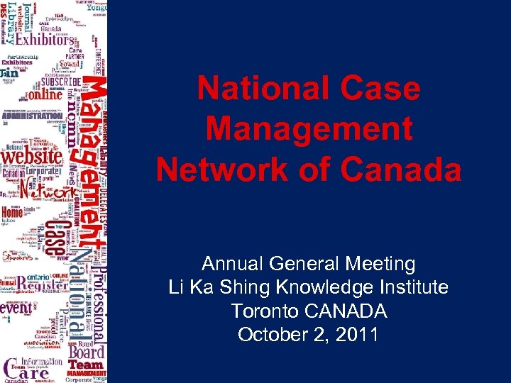 National Case Management Network of Canada Annual General Meeting Li Ka Shing Knowledge Institute