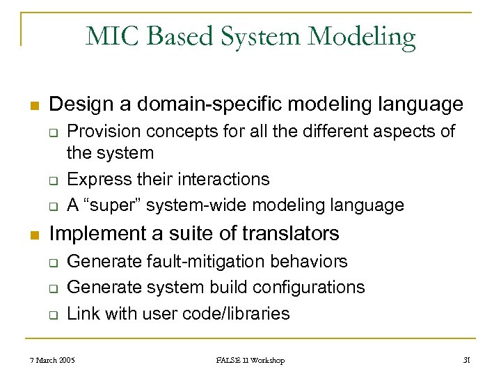 MIC Based System Modeling n Design a domain-specific modeling language q q q n
