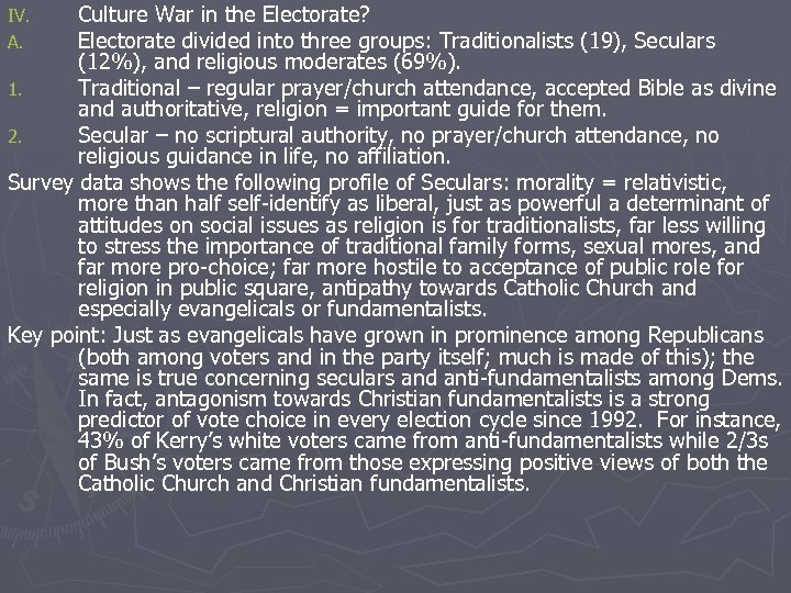Culture War in the Electorate? Electorate divided into three groups: Traditionalists (19), Seculars (12%),