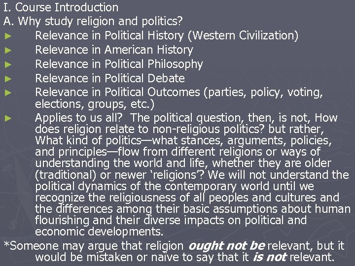 I. Course Introduction A. Why study religion and politics? ► Relevance in Political History