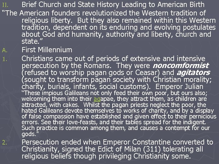 Brief Church and State History Leading to American Birth “The American founders revolutionized the