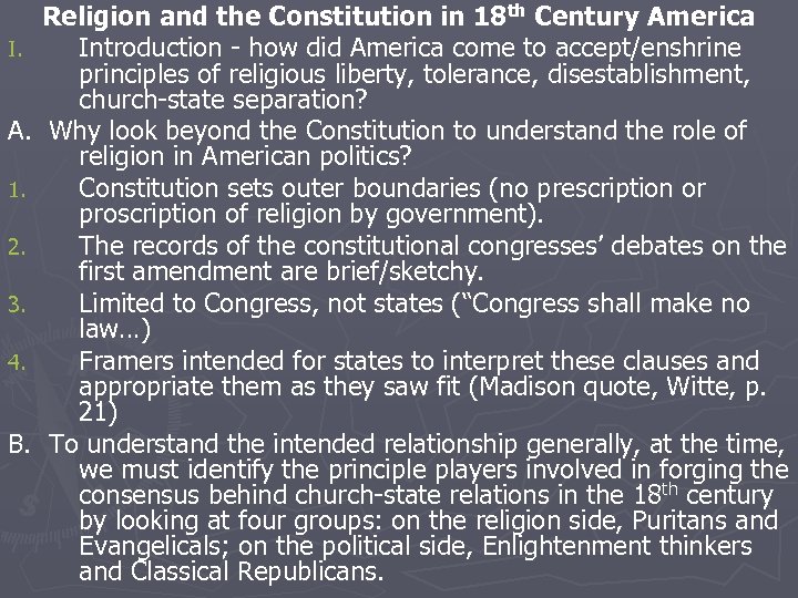 I. A. 1. 2. 3. 4. B. Religion and the Constitution in 18 th