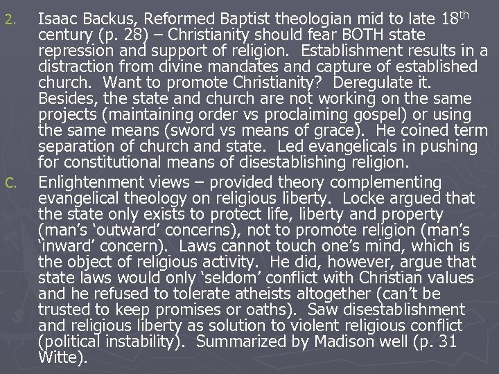 2. C. Isaac Backus, Reformed Baptist theologian mid to late 18 th century (p.