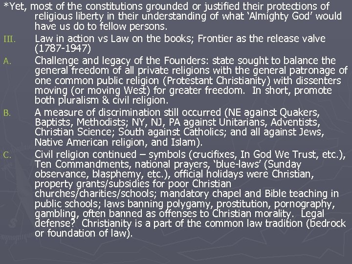 *Yet, most of the constitutions grounded or justified their protections of religious liberty in