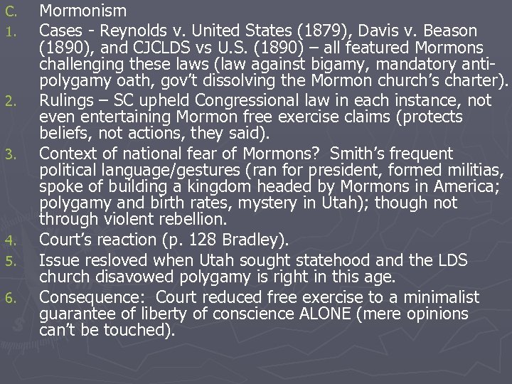 C. 1. 2. 3. 4. 5. 6. Mormonism Cases - Reynolds v. United States