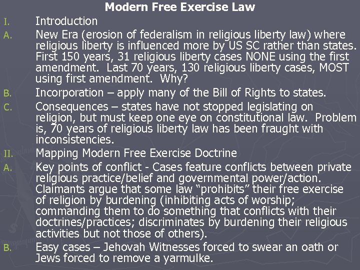 Modern Free Exercise Law I. A. B. C. II. A. B. Introduction New Era