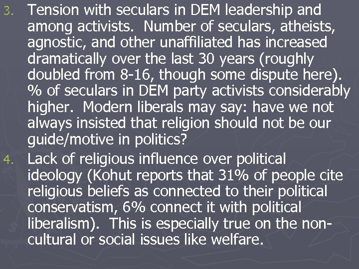 Tension with seculars in DEM leadership and among activists. Number of seculars, atheists, agnostic,