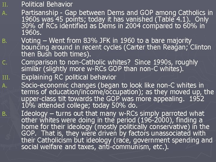 II. A. B. C. III. A. B. Political Behavior Partisanship - Gap between Dems
