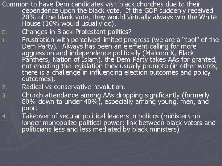 Common to have Dem candidates visit black churches due to their dependence upon the