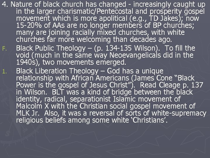 4. Nature of black church has changed - increasingly caught up in the larger