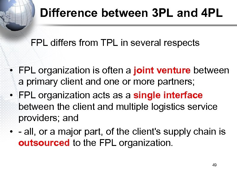 Difference between 3 PL and 4 PL FPL differs from TPL in several respects