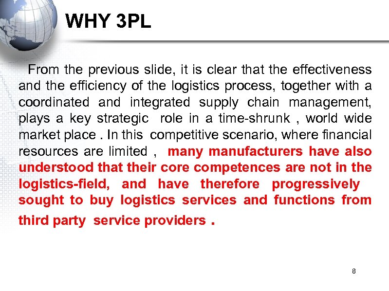 WHY 3 PL From the previous slide, it is clear that the effectiveness and