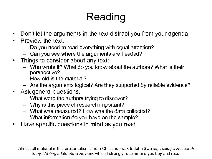 Reading • Don't let the arguments in the text distract you from your agenda