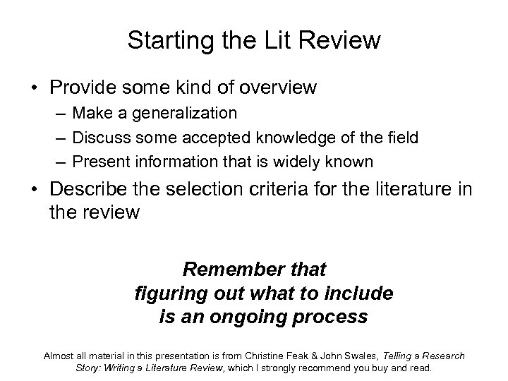 Starting the Lit Review • Provide some kind of overview – Make a generalization