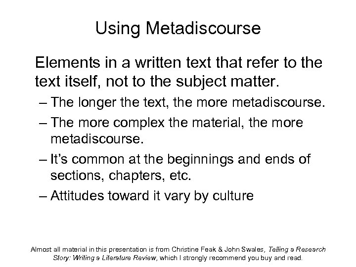 Using Metadiscourse Elements in a written text that refer to the text itself, not