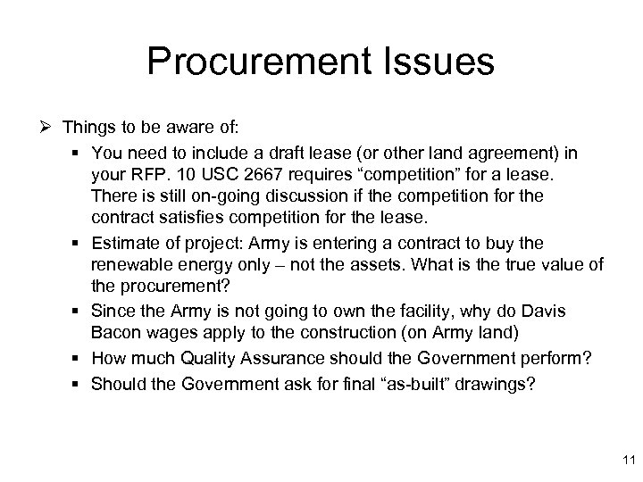 Procurement Issues Ø Things to be aware of: § You need to include a
