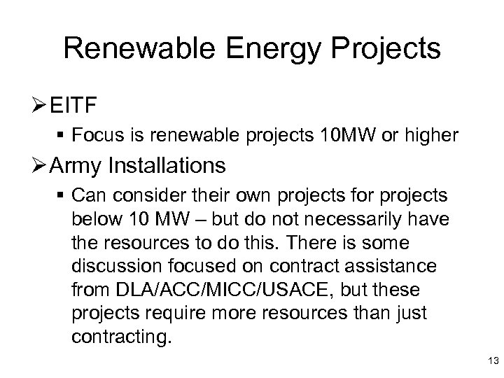 Renewable Energy Projects Ø EITF § Focus is renewable projects 10 MW or higher