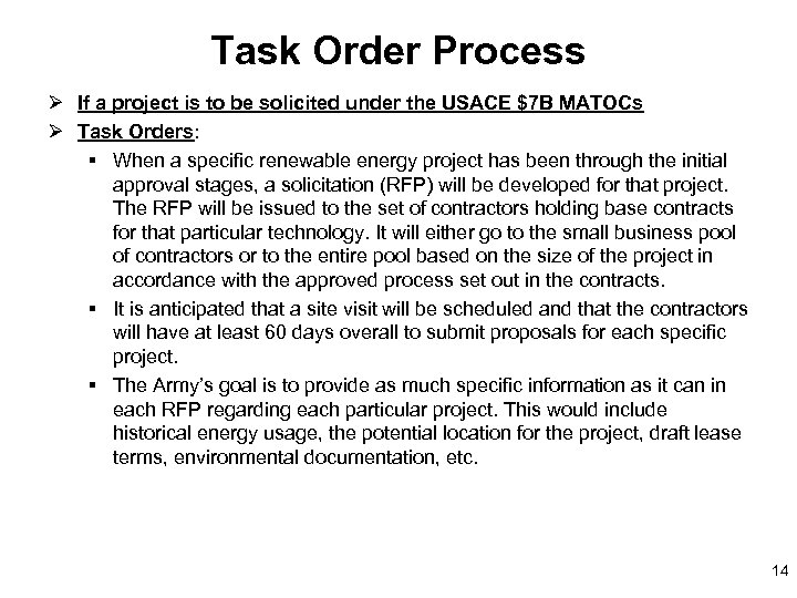 Task Order Process Ø If a project is to be solicited under the USACE