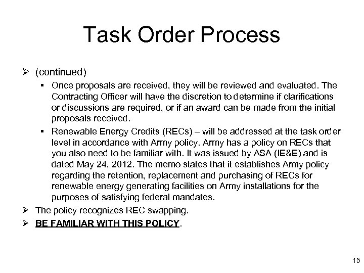 Task Order Process Ø (continued) § Once proposals are received, they will be reviewed