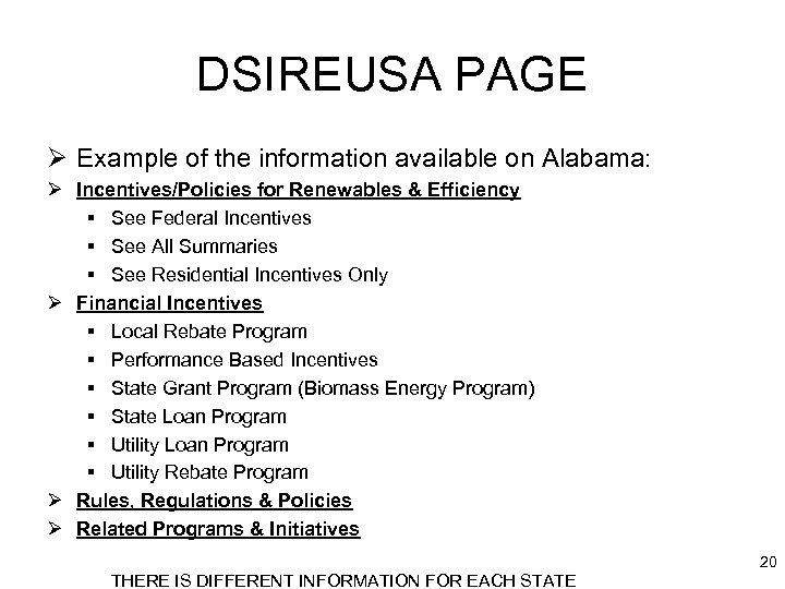 DSIREUSA PAGE Ø Example of the information available on Alabama: Ø Incentives/Policies for Renewables
