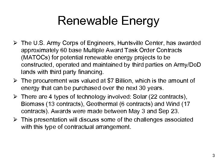 Renewable Energy Ø The U. S. Army Corps of Engineers, Huntsville Center, has awarded