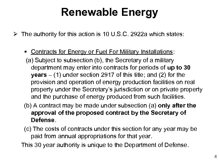 Renewable Energy Ø The authority for this action is 10 U. S. C. 2922