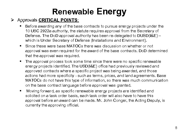 Renewable Energy Ø Approvals CRITICAL POINTS: § Before awarding any of the base contracts