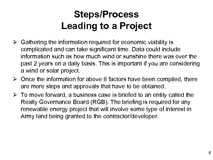 Steps/Process Leading to a Project Ø Gathering the information required for economic viability is