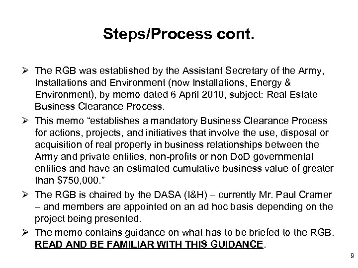 Steps/Process cont. Ø The RGB was established by the Assistant Secretary of the Army,
