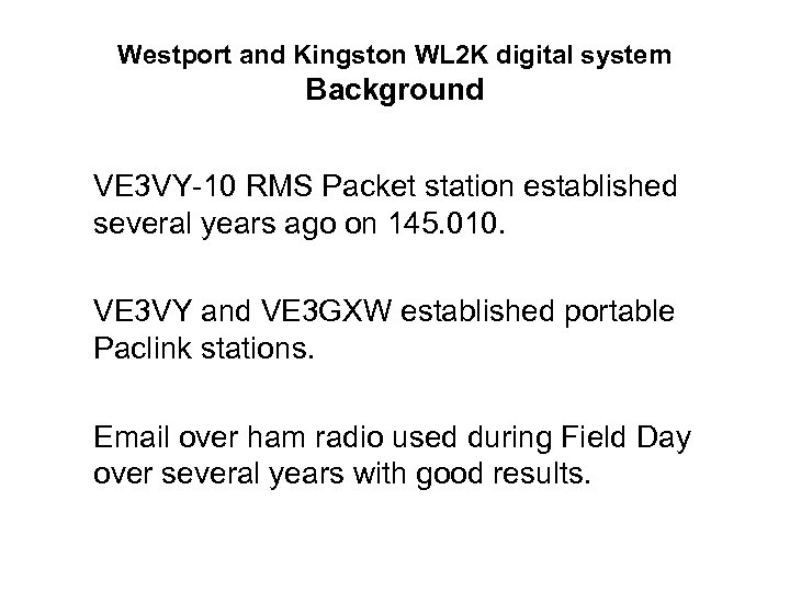 Westport and Kingston WL 2 K digital system Background VE 3 VY-10 RMS Packet