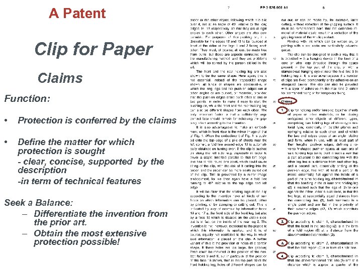 A Patent Clip for Paper Claims Function: • Protection is conferred by the claims