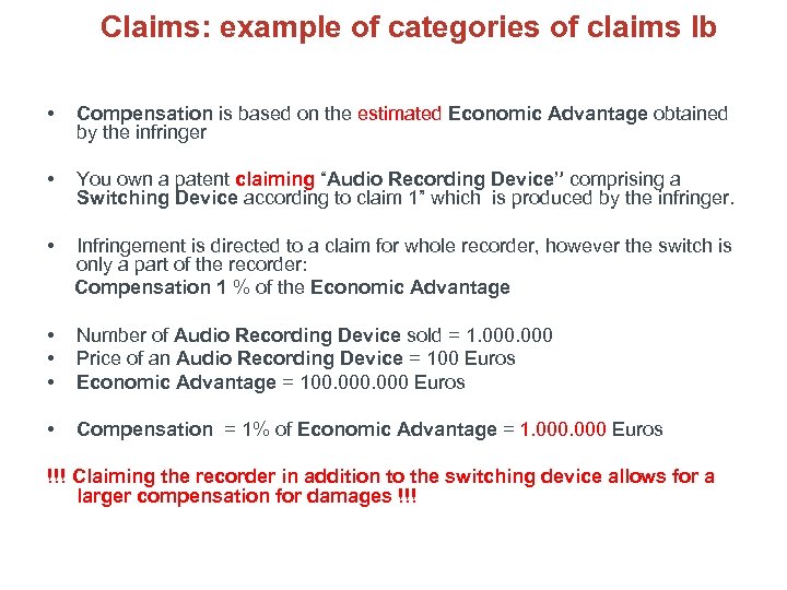Claims: example of categories of claims Ib • Compensation is based on the estimated