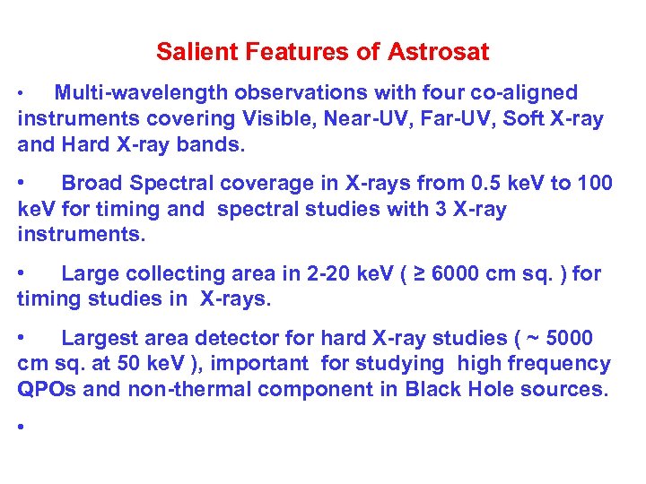  Salient Features of Astrosat Multi-wavelength observations with four co-aligned instruments covering Visible, Near-UV,