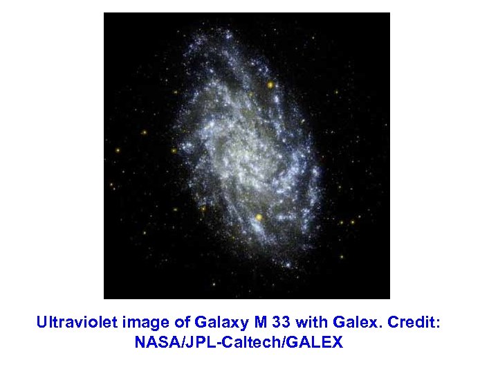 Ultraviolet image of Galaxy M 33 with Galex. Credit: NASA/JPL-Caltech/GALEX 