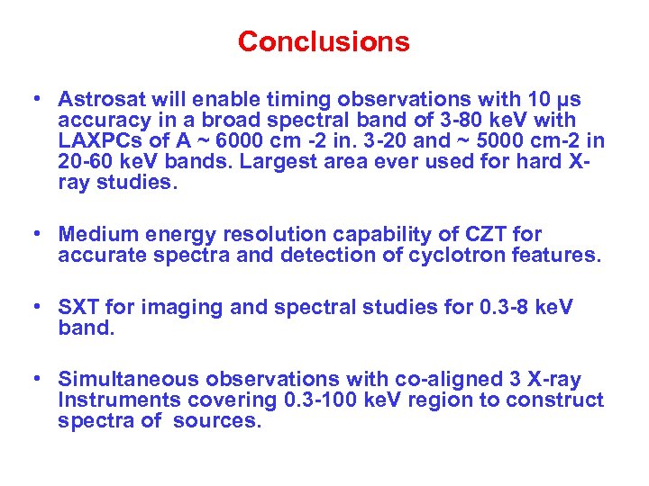 Conclusions • Astrosat will enable timing observations with 10 µs accuracy in a broad