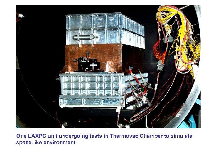 One LAXPC unit undergoing tests in Thermovac Chamber to simulate space-like environment. 