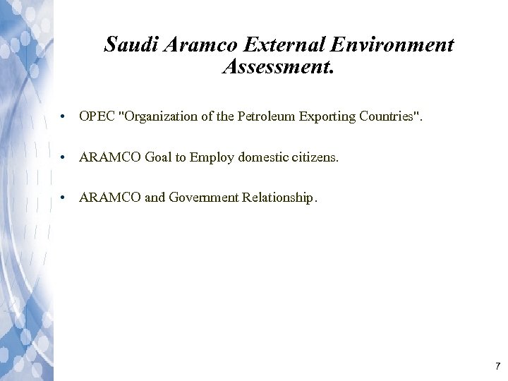 Saudi Aramco External Environment Assessment. • OPEC 