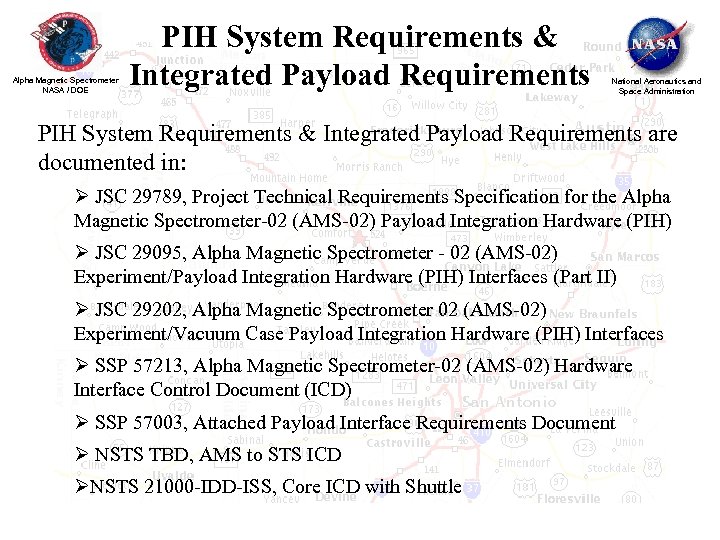 Alpha Magnetic Spectrometer NASA / DOE PIH System Requirements & Integrated Payload Requirements National